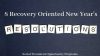 Recovery oriented resolutions